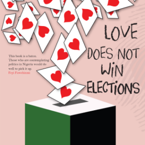 Love Does Not Win Elections