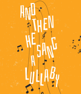 And Then He Sang a Lullaby